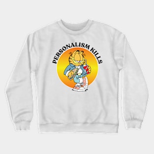 PERSONALISM KILLS Crewneck Sweatshirt